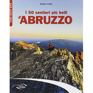 I 50 sentieri piu belli d'Abruzzo libro