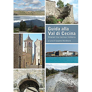 Guida alla Val di Cecina. Itinerari tra Cecina e Volterra